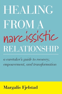 Front cover_Healing From A Narcissistic Relationship