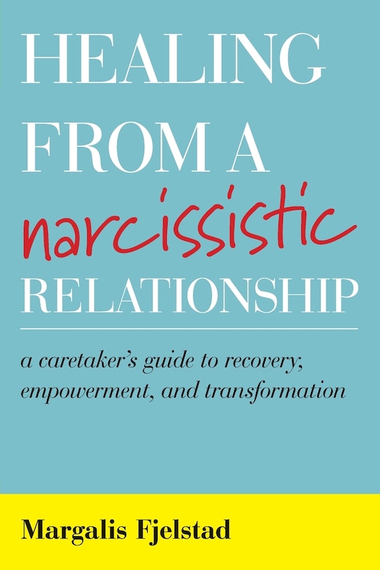 Front cover_Healing From A Narcissistic Relationship