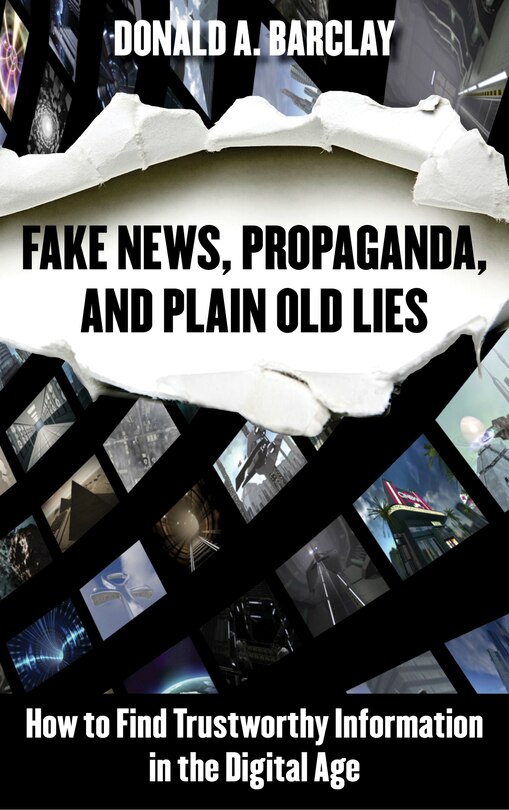 Couverture_Fake News, Propaganda, And Plain Old Lies