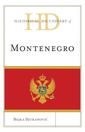 Historical Dictionary of Montenegro