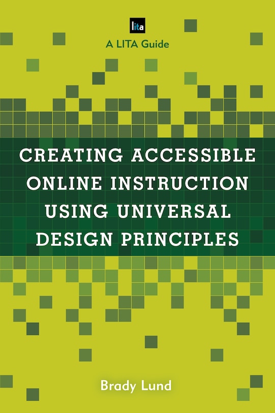 Front cover_Creating Accessible Online Instruction Using Universal Design Principles