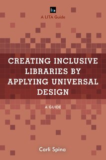 Front cover_Creating Inclusive Libraries By Applying Universal Design
