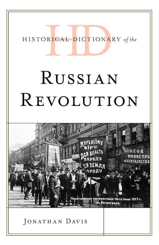 Historical Dictionary Of The Russian Revolution