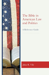 Front cover_The Bible in American Law and Politics