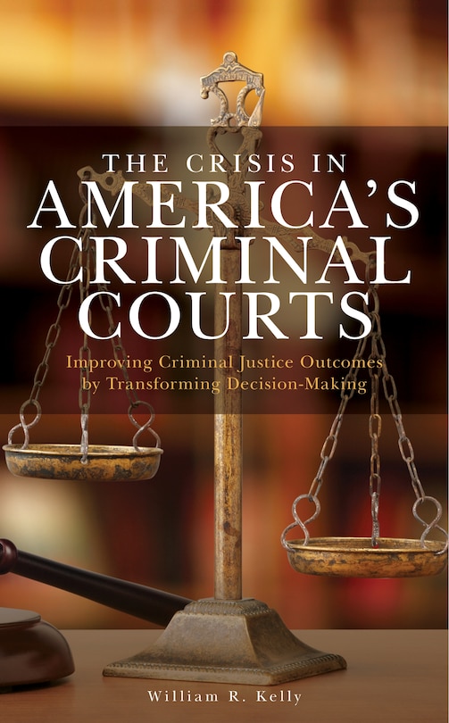 Couverture_The Crisis in America's Criminal Courts
