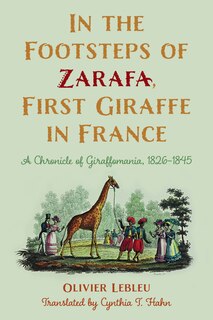 Couverture_In the Footsteps of Zarafa, First Giraffe in France
