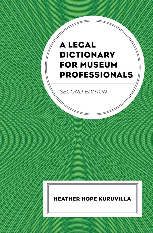 Front cover_A Legal Dictionary For Museum Professionals