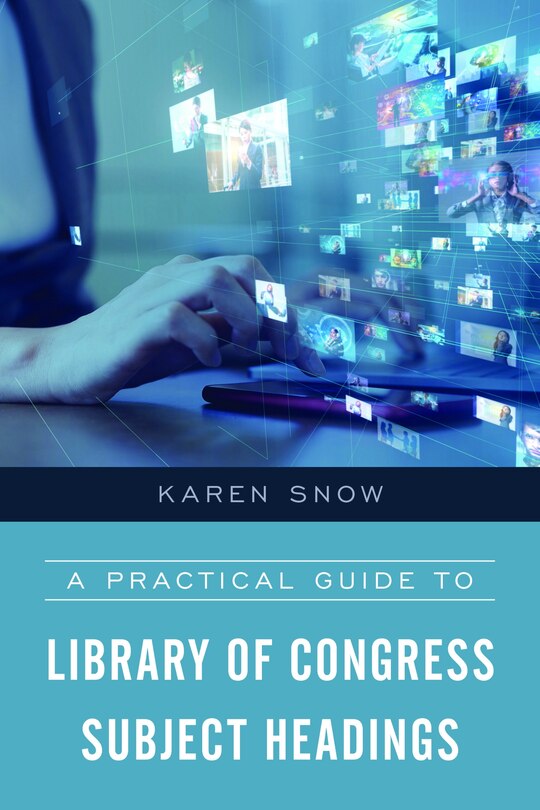 Front cover_A Practical Guide To Library Of Congress Subject Headings