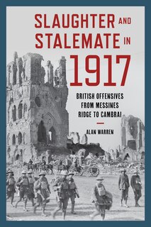 Front cover_Slaughter And Stalemate In 1917