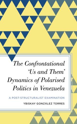 Couverture_The Confrontational 'Us and Them' Dynamics of Polarised Politics in Venezuela