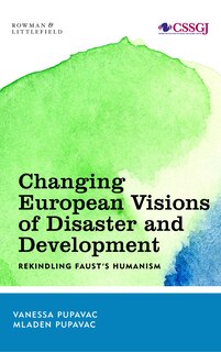Front cover_Changing European Visions Of Disaster And Development