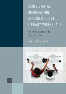 Front cover_Using Digital Information Services in the Library Workplace