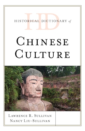 Historical Dictionary Of Chinese Culture