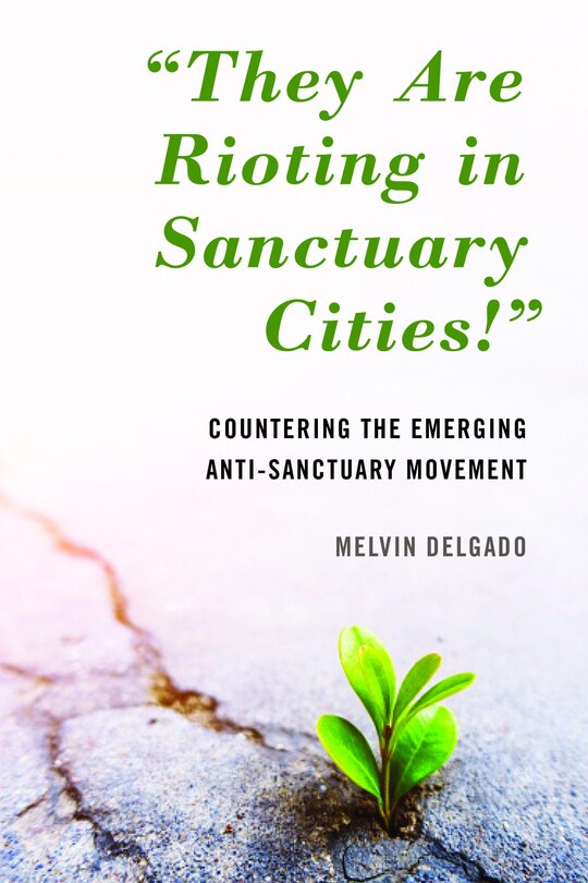 Couverture_They Are Rioting in Sanctuary Cities!