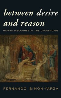 Front cover_Between Desire and Reason
