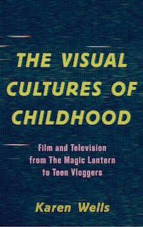 Front cover_The Visual Cultures of Childhood