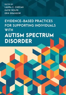 Front cover_Evidence-Based Practices for Supporting Individuals with Autism Spectrum Disorder
