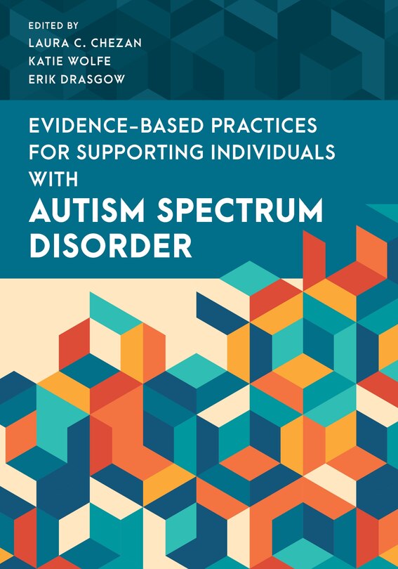 Front cover_Evidence-Based Practices for Supporting Individuals with Autism Spectrum Disorder