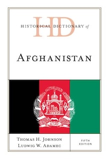 Couverture_Historical Dictionary Of Afghanistan