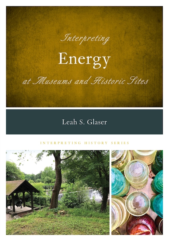 Front cover_Interpreting Energy at Museums and Historic Sites