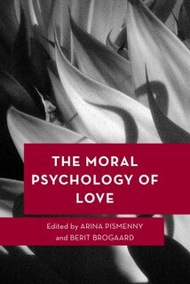 Front cover_The Moral Psychology of Love