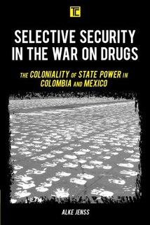 Couverture_Selective Security in the War on Drugs