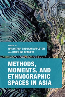 Couverture_Methods, Moments, and Ethnographic Spaces in Asia