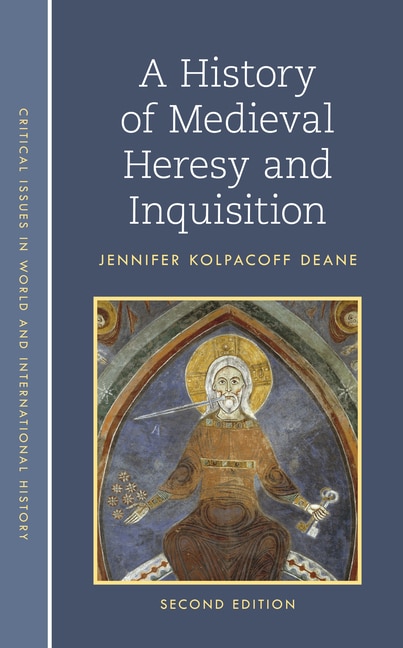 Front cover_A History of Medieval Heresy and Inquisition