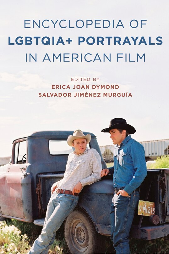 Front cover_The Encyclopedia of LGBTQIA+ Portrayals in American Film