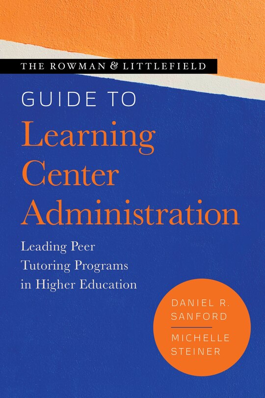 Front cover_Rowman and Littlefield Guide to Learning Center Administration