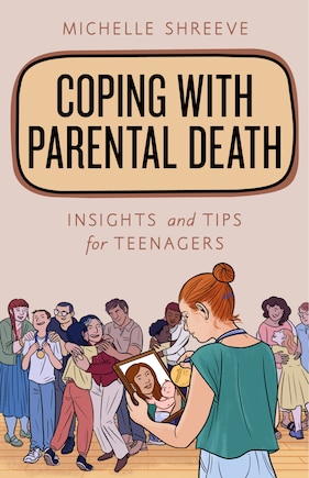 Coping with Parental Death: Insights and Tips for Teenagers