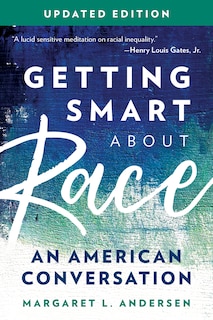 Getting Smart About Race: An American Conversation