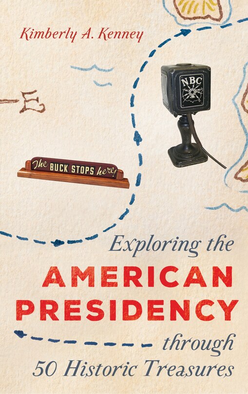 Couverture_Exploring the American Presidency through 50 Historic Treasures