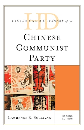 Historical Dictionary of the Chinese Communist Party