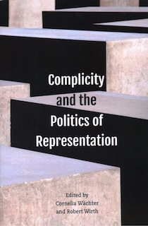 Couverture_Complicity and the Politics of Representation