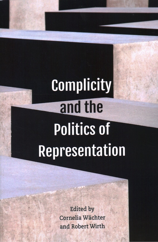 Couverture_Complicity and the Politics of Representation
