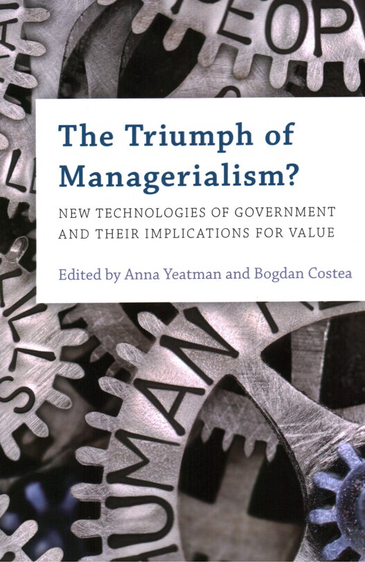 The Triumph of Managerialism?: New Technologies of Government and their Implications for Value