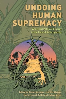 Front cover_Undoing Human Supremacy