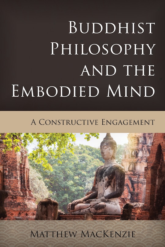 Front cover_Buddhist Philosophy and the Embodied Mind