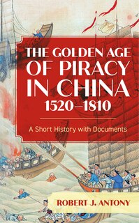 Couverture_Golden Age of Piracy in China, 1520-1810