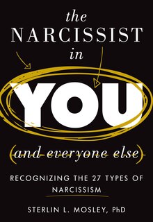 Front cover_The Narcissist in You and Everyone Else