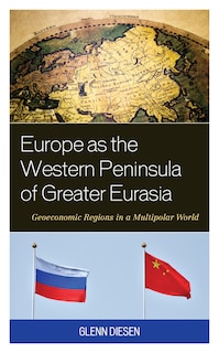 Front cover_Europe As The Western Peninsula Of Greater Eurasia