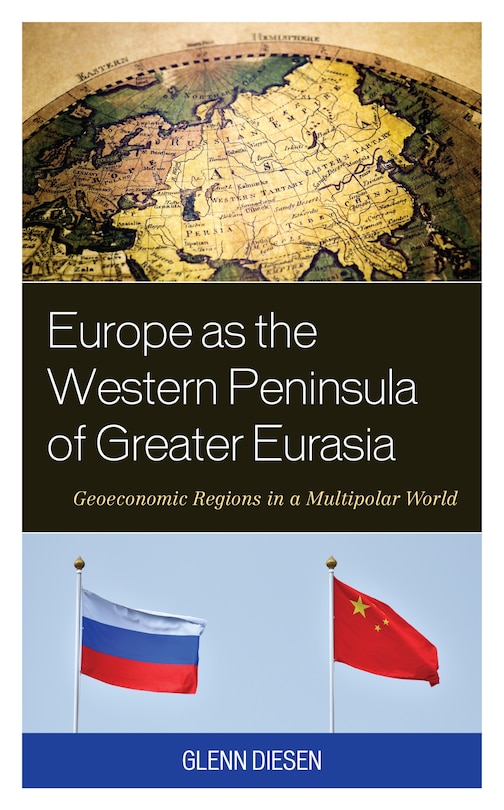 Front cover_Europe As The Western Peninsula Of Greater Eurasia
