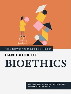 Couverture_Rowman and Littlefield Handbook of Bioethics