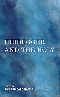 Front cover_Heidegger and the Holy