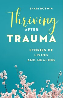 Front cover_Thriving After Trauma