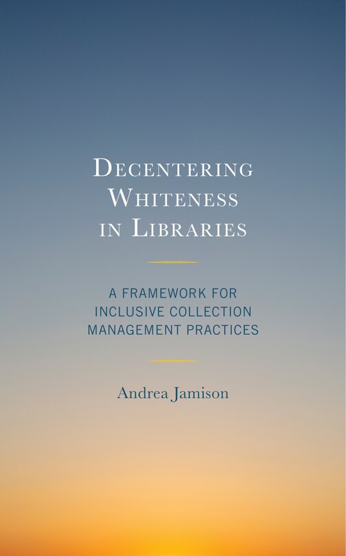 Couverture_Decentering Whiteness in Libraries