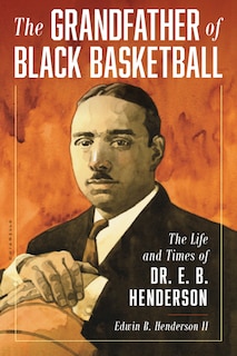 Front cover_The Grandfather of Black Basketball