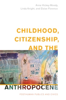 Front cover_Childhood, Citizenship, and the Anthropocene