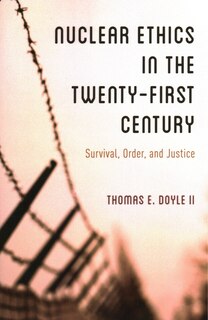 Front cover_Nuclear Ethics in the Twenty-First Century